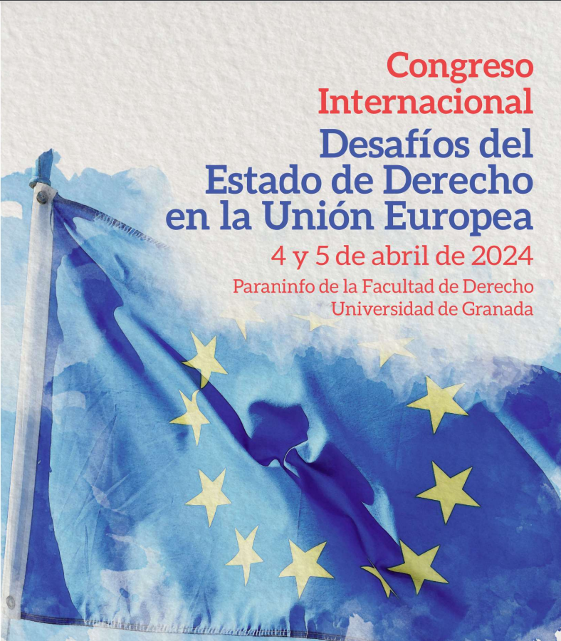 Congreso Internacional ‘Desafíos del Estado de Derecho en la Unión Europea’