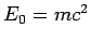 $E_0=mc^2$