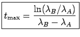 \fbox{$\displaystyle t_{\rm max}=
\frac{\ln(\lambda_B/\lambda_A)}{\lambda_B-\lambda_A}$}