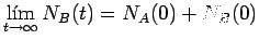 $\displaystyle \lim_{t\rightarrow\infty} N_B(t)=N_A(0)+N_B(0)$