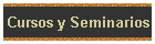 Cursos y Seminarios