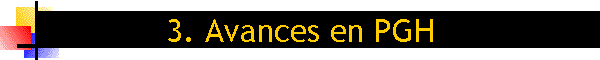 3. Avances en PGH