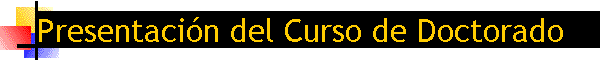 Presentacin del Curso de Doctorado