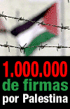 Campaa internacional 'Un milln de firmas por Palestina'