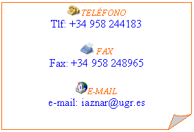 Esquina doblada:  TELFONO
Tlf: +34 958 244183

  FAX
Fax: +34 958 248965

 E-MAIL
e-mail: iaznar@ugr.es

