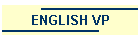 ENGLISH VP