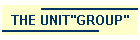 THE UNIT"GROUP"