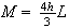 $M=\frac{4h}3L$