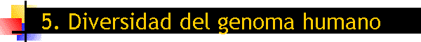 5. Diversidad del genoma humano