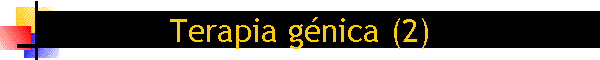 Terapia g�nica (2)