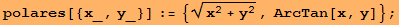 polares[{x_, y_}] := {(x^2 + y^2)^(1/2), ArcTan[x, y]} ;