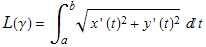 L(&gamma;) = &int;_a^b (x ' (t)^2 + y ' (t)^2)^(1/2) t