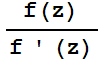 f(z)/(f ' (z))