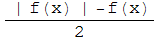 (| f(x) | -f(x))/2