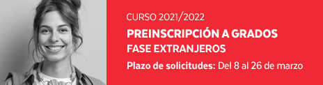 Fase Extranjeros Preinscripción Grados 2021-2022