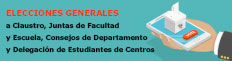 Elecciones Generales a Claustro, Juntas de Facultad y Escuela, Consejos de Departamento y Delegac...
