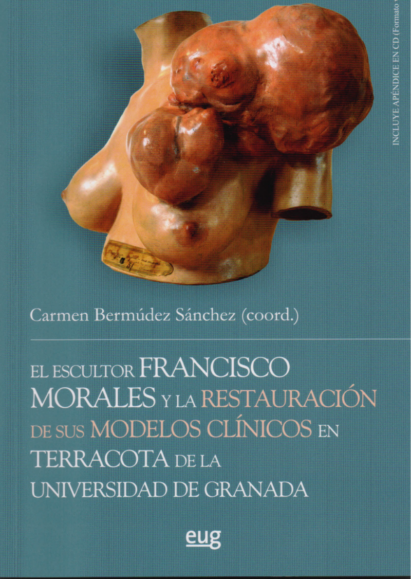 portada libro libro “El escultor Francisco Morales y la restauración de sus modelos clínicos en terracota de la UGR”
