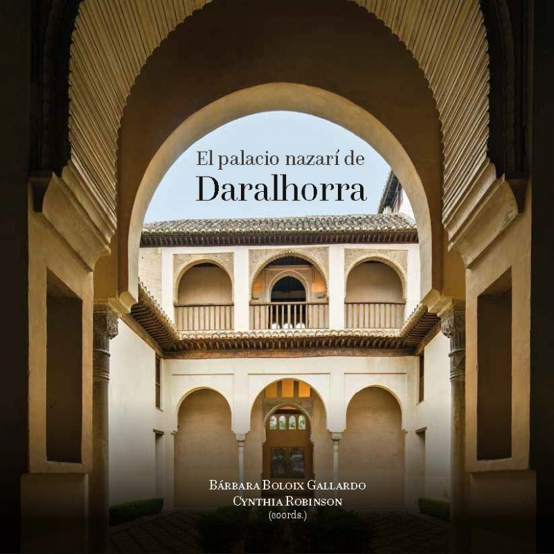 “El palacio nazarí de Daralhorra”, nuevo libro de la Editorial Universidad de Granada
