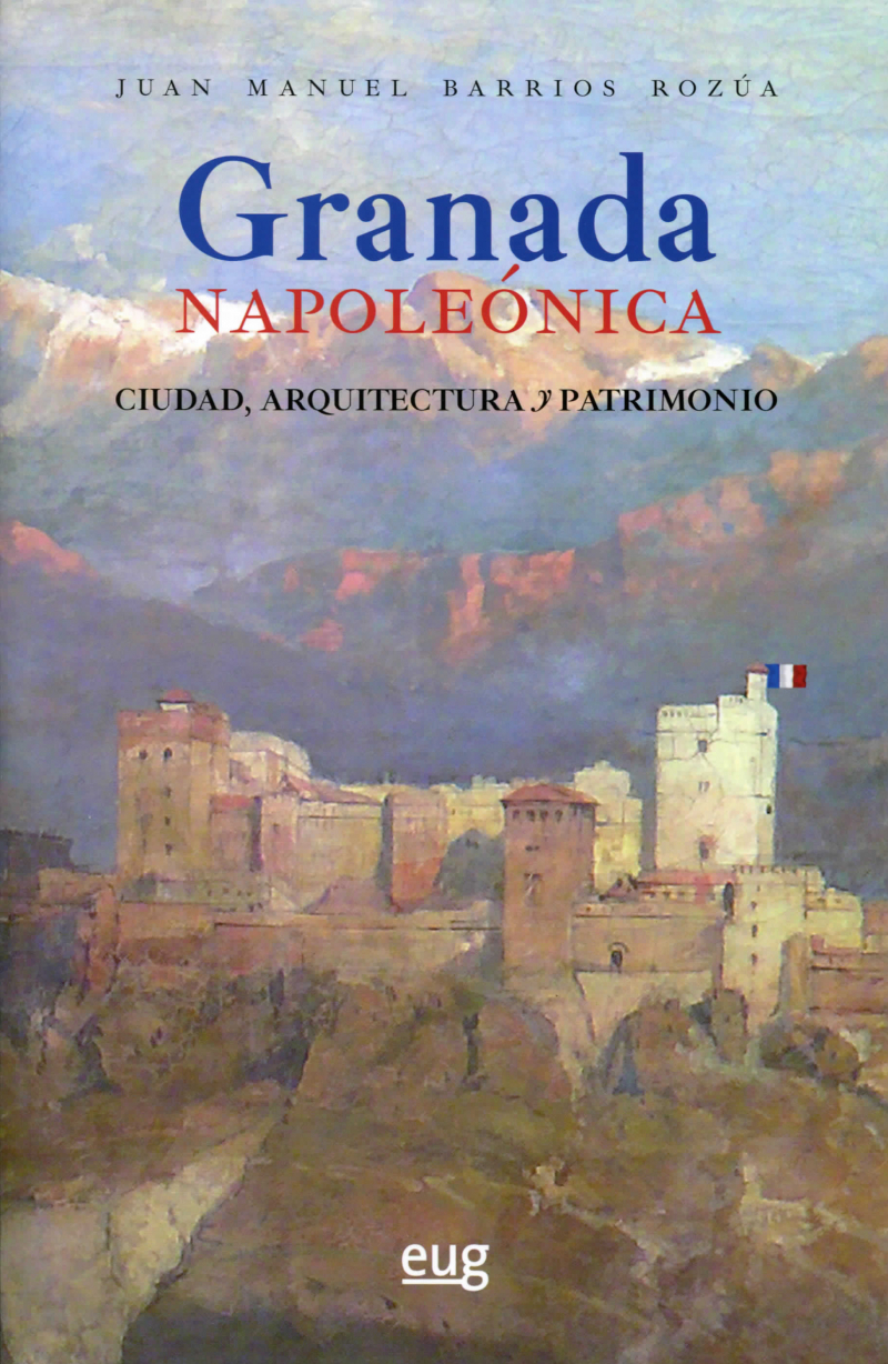 “Granada napoleónica”, libro del mes de octubre de la Editorial Universidad de Granada