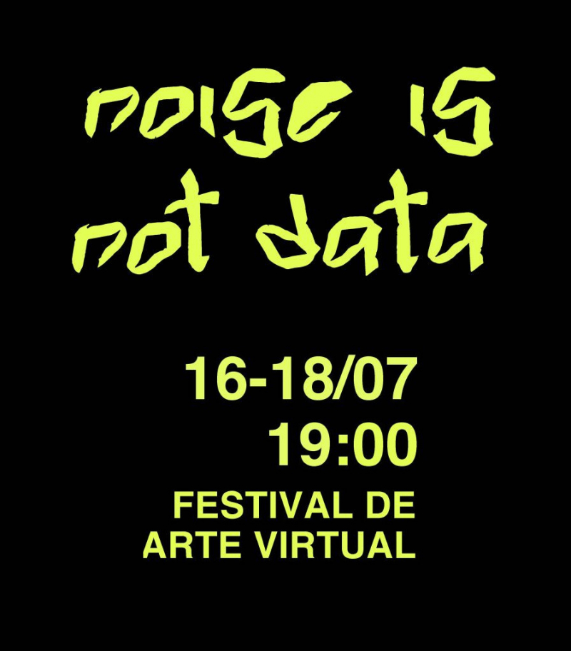 Sección del cartel festival de arte virtual ‘Noise is not data’ 
