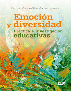 “Emoción y diversidad: Prácticas e investigación educativas”, nuevo libro de la Editorial Universidad de Granada