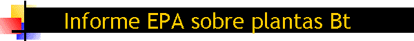 Informe EPA sobre plantas Bt