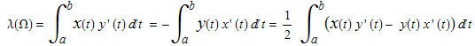    λ(Ω) = ∫_a^bx(t) y ' (t) t = -∫_a^by(t) x ' (t) t = 1/2  ∫_a^b (x(t) y ' (t) - y(t) x ' (t)) t