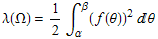 &lambda;(&Omega;) = 1/2&int;_&alpha;^&beta; (f(&theta;))^2&theta;
