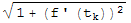 (1 + (f ' (t_k))^2)^(1/2)