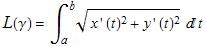 L(γ) = ∫_a^b (x ' (t)^2 + y ' (t)^2)^(1/2) t
