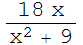 (18 x)/(x^2 + 9)