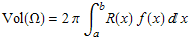 Vol(&Omega;) = 2&pi;&int;_a^bR(x) f(x) x