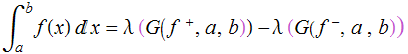 ∫_a^bf(x) x = λ (G (f^(    +), a, b)) -λ (G (f^(   -), a, b))