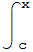 ∫_ ( c)^x