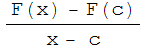 (F(x) - F(c))/(x - c)