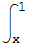 ∫_x^1