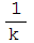 1/k 