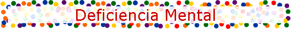 Deficiencia Mental